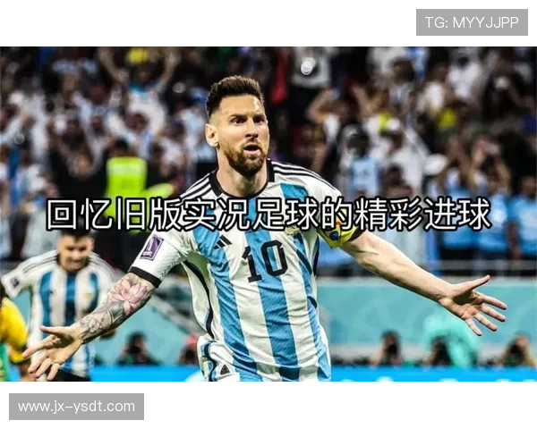 全球进球王者盘点足球明星前五名的传奇进球时刻